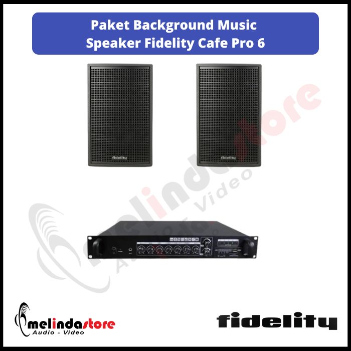 Paket Sound System Background Music Speaker Fidelity Cafe Pro 6 | 2 Speaker